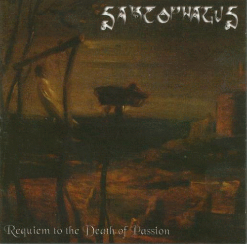 Sarcophagus (USA) : Requiem to the Death of Passion